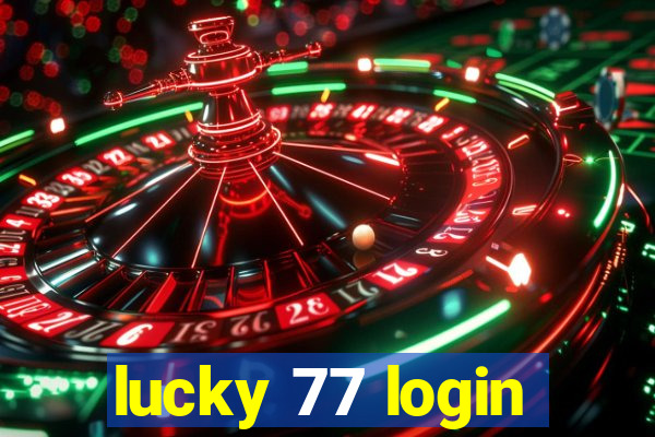 lucky 77 login